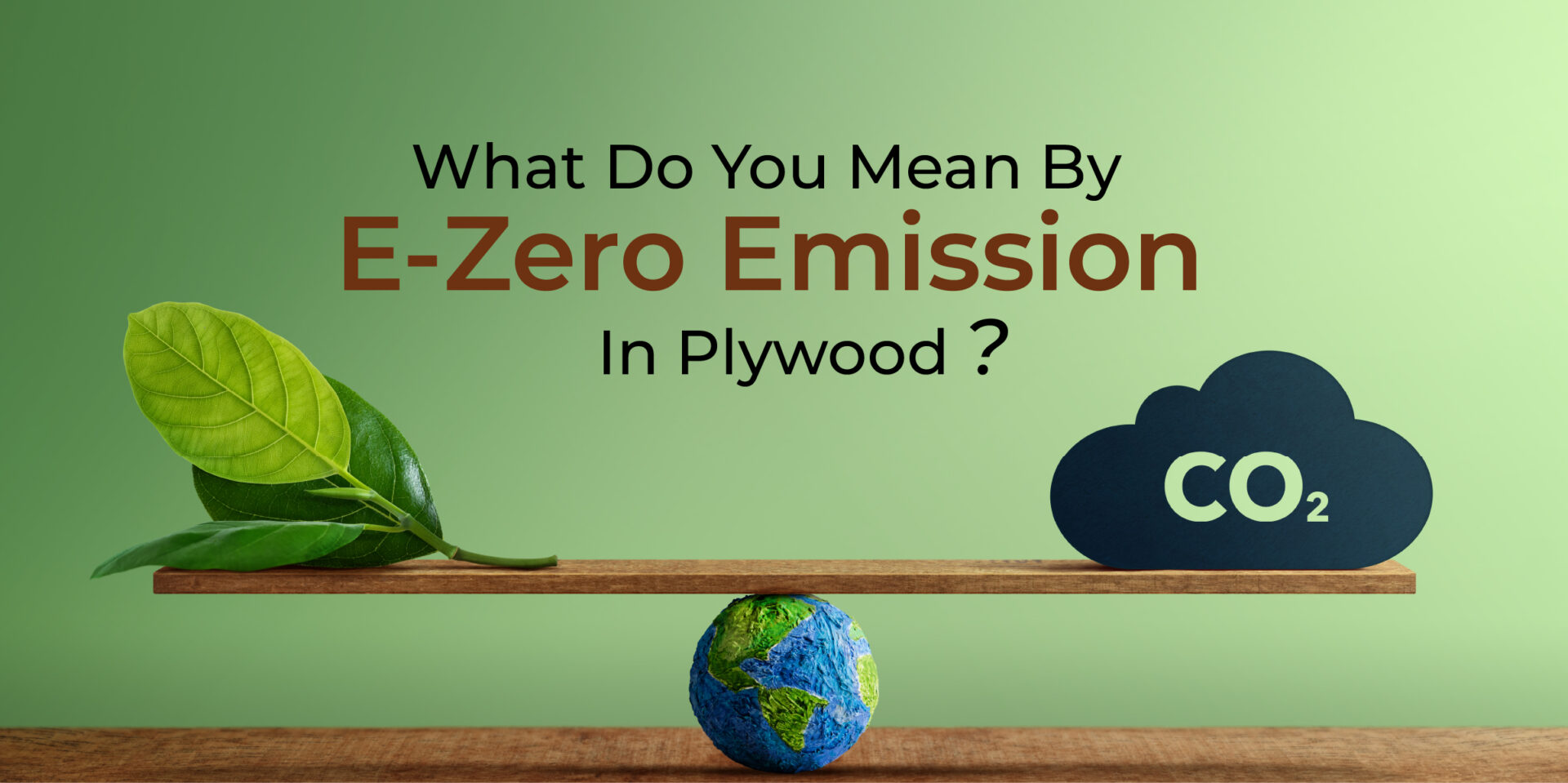 What Do you Mean by E-Zero Emission in Plywood?