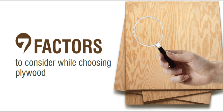 7 Factors to Consider While Choosing  Plywood
