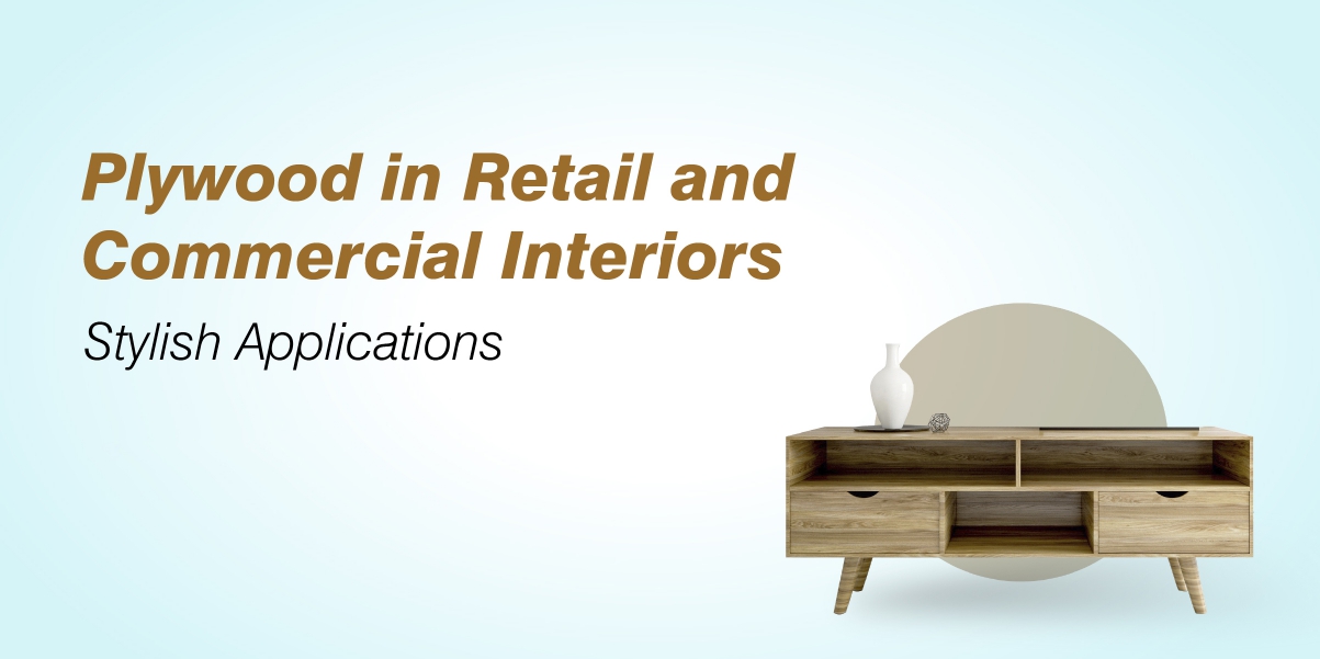 Plywood in Retail and Commercial Interiors: Stylish Applications