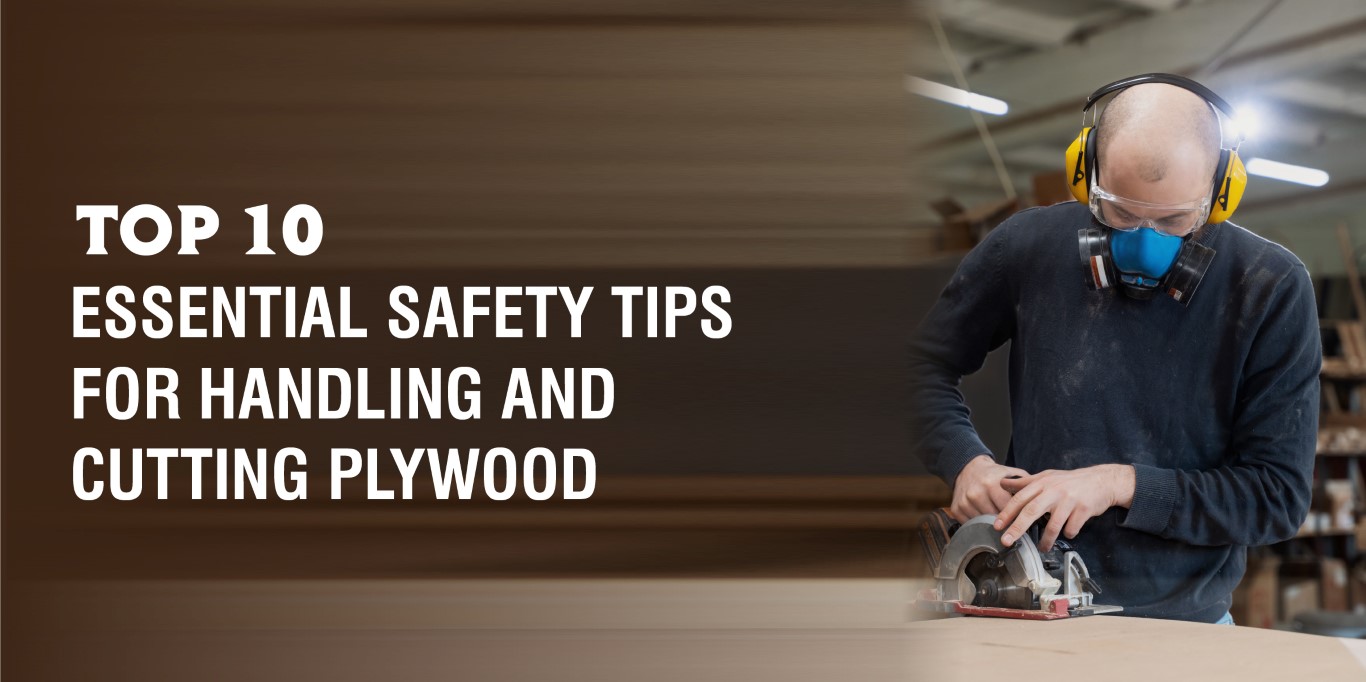 Top 10 Essential Safety Tips for Handling and Cutting Plywood