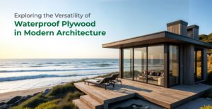 Exploring the Versatility of Waterproof Plywood in Modern Architecture