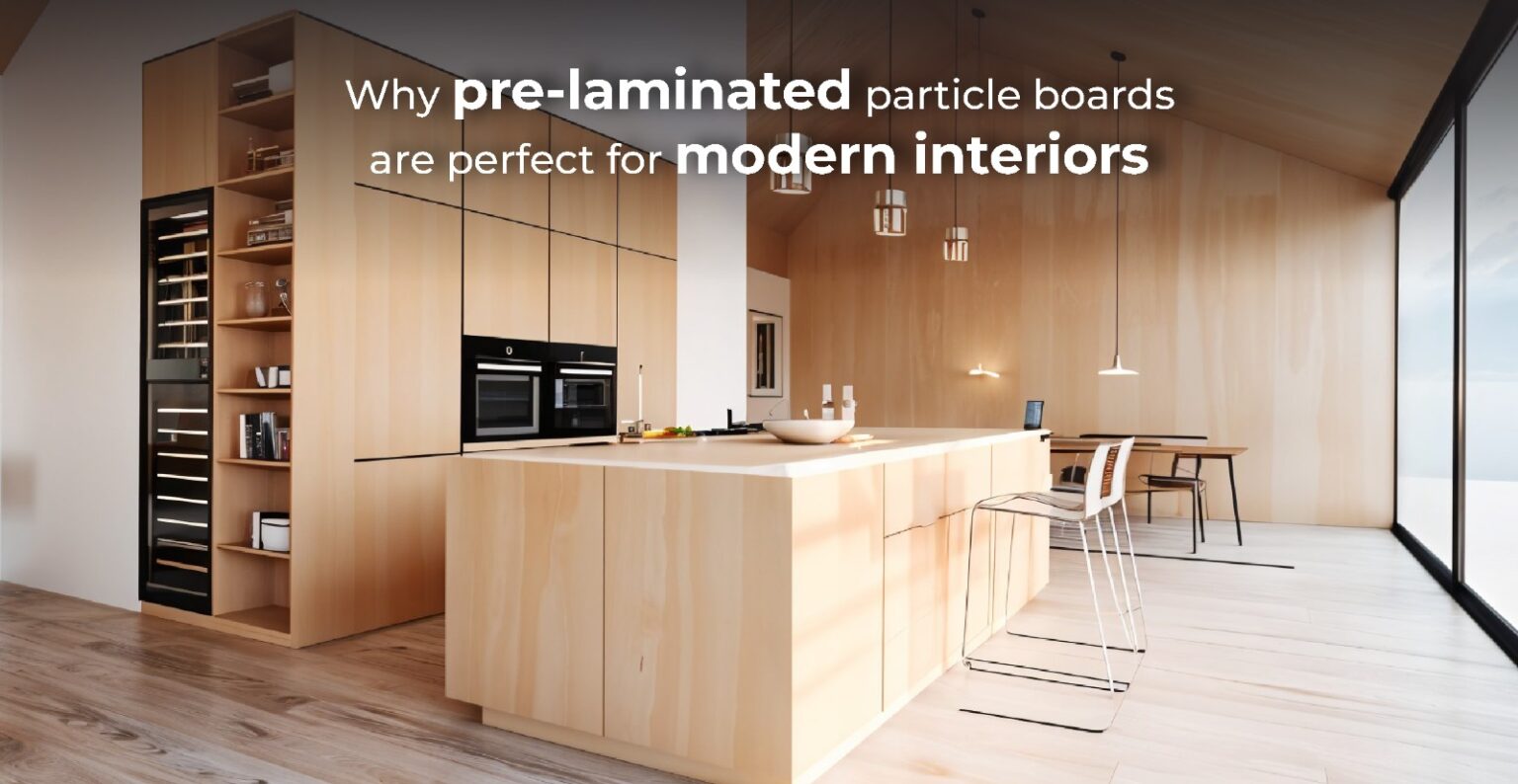 Why Are Pre-Laminated Particle Boards Ideal for Interiors? - Sharonply