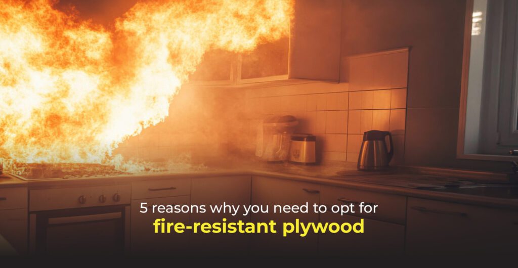 5 reasons to opt for fire-resistant plywood