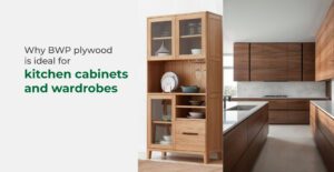BWP plywood for kitchen cabinets and wardrobes