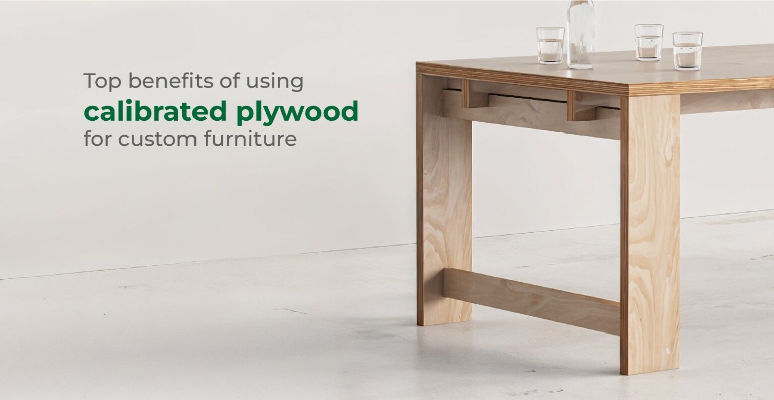 Top Benefits of Calibrated Plywood in Furniture - Sharonply