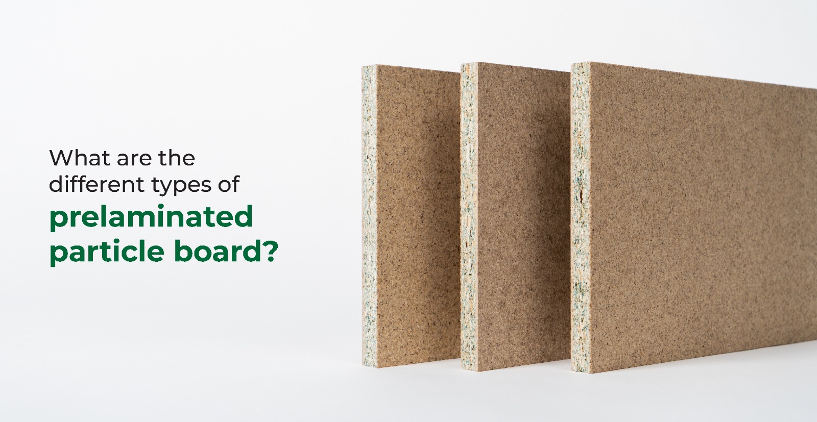 What are the different types of particle board?