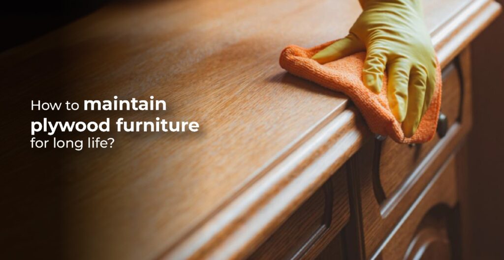 Maintain Plywood Furniture