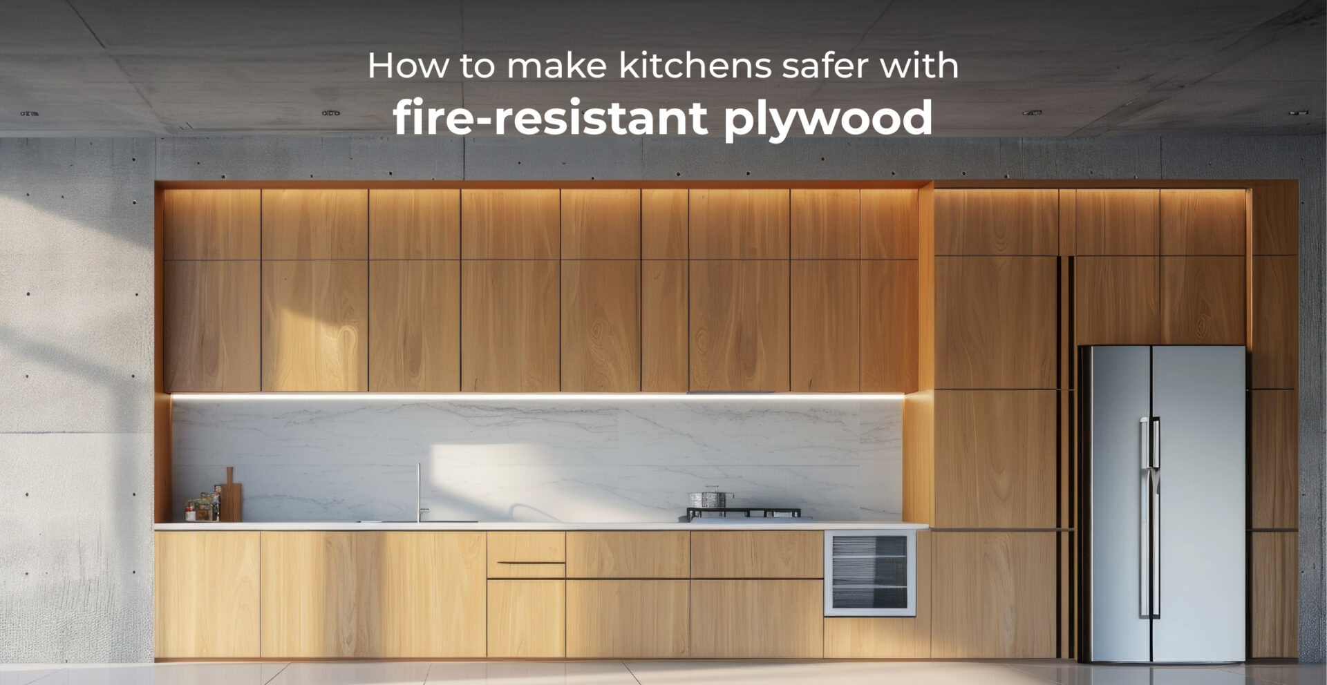 How to Make Kitchens Safer with Fire-Resistant Plywood