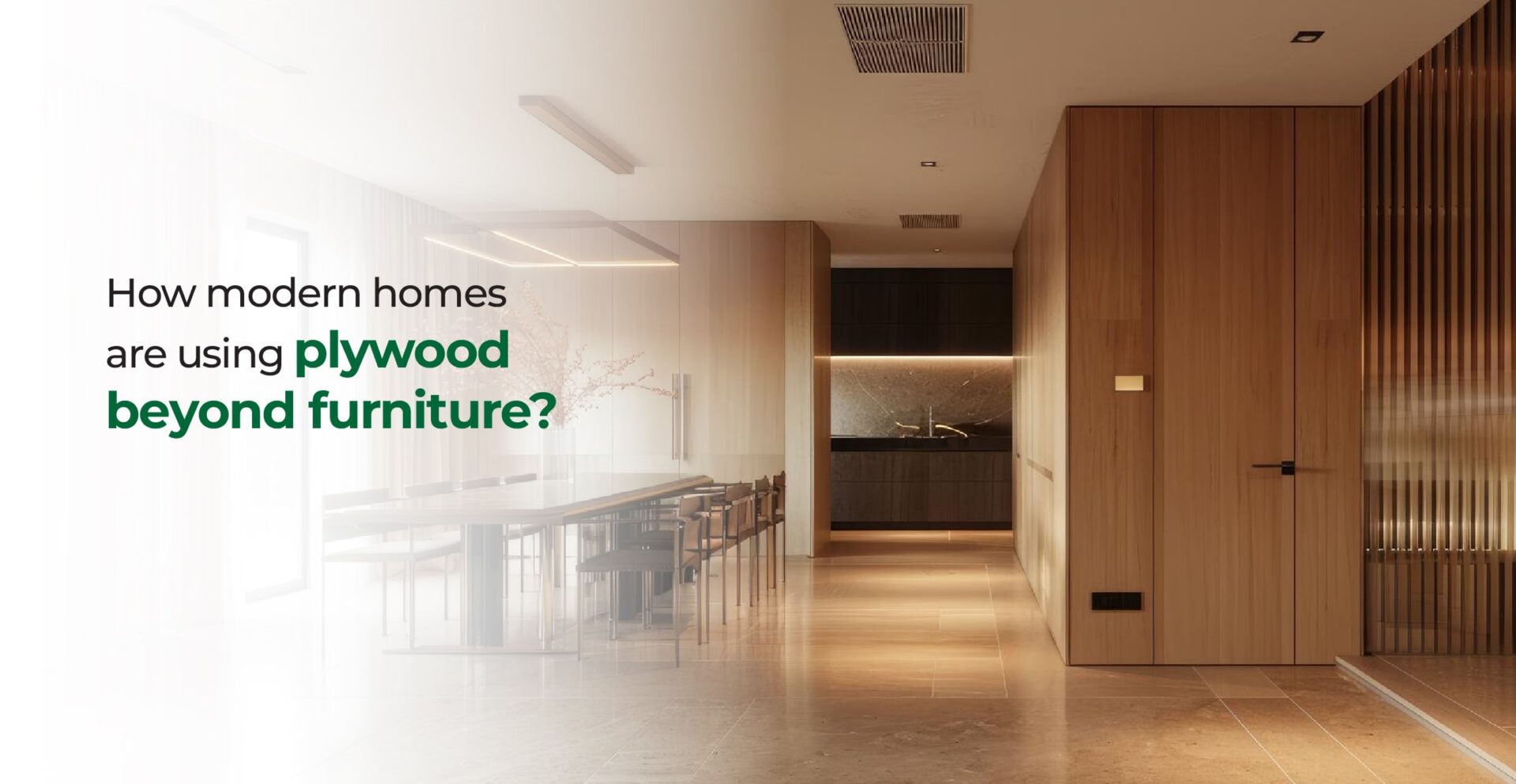 How modern homes are using plywood beyond furniture